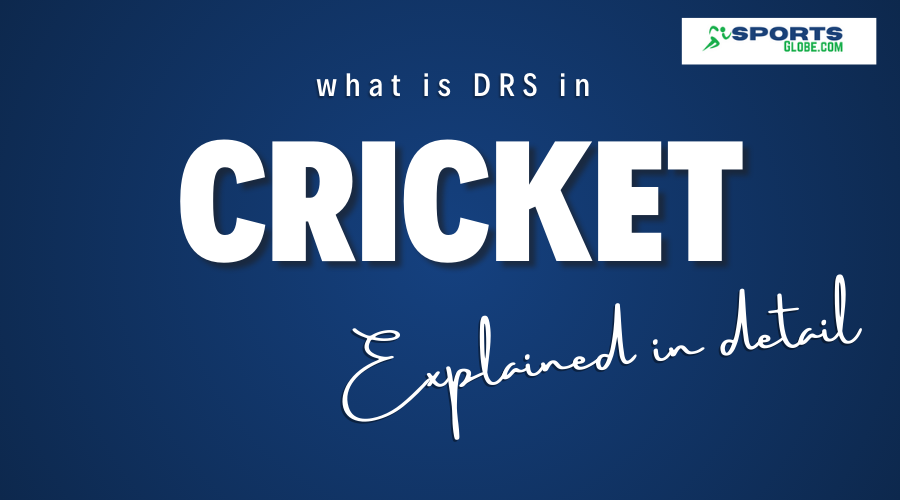 What is DRS in Cricket