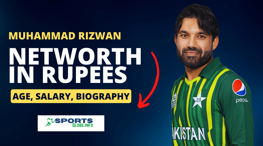 Muhammad Rizwan Net worth in Rupees